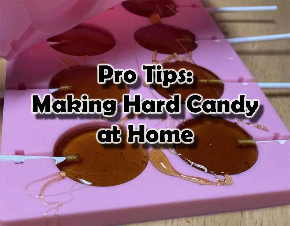 5 Pro Tips on Making Hard Candy at Home