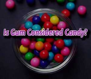 Is Gum Considered Candy? (Even If You Only Chew?) | CandyTurf