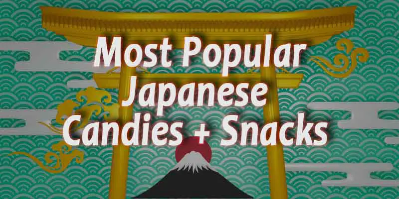 5 Most Popular Japanese Candies and Snacks on Amazon [Ranked]