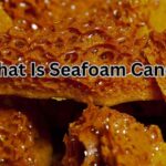 What Is Seafoam Candy?